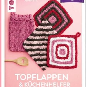 Topflappen & Küchenhelfer häkeln