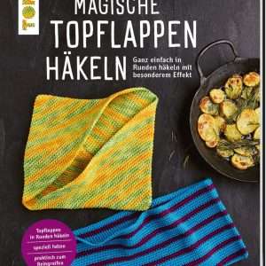 Magische Topflappen häkeln (kreativ.kompakt.)